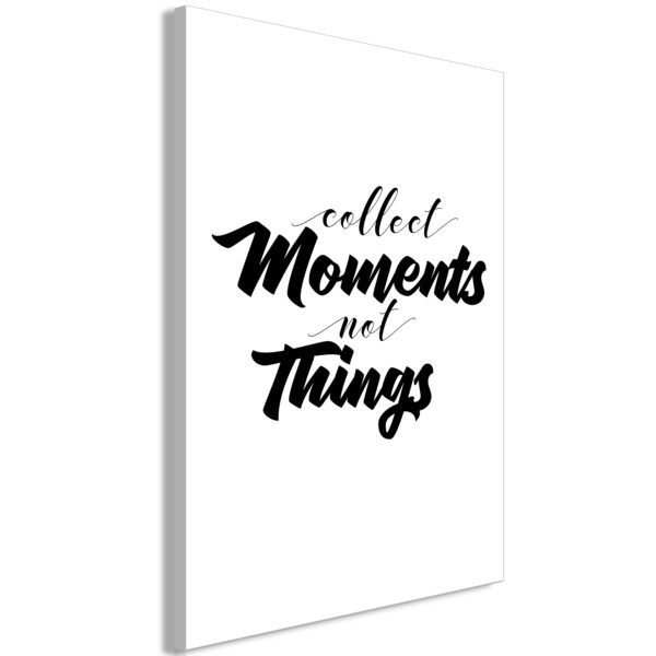 Obraz - Collect Moments Not Things (1 Part) Vertical